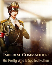 Imperial Commander: His Pretty Wife Is Spoiled Rotten